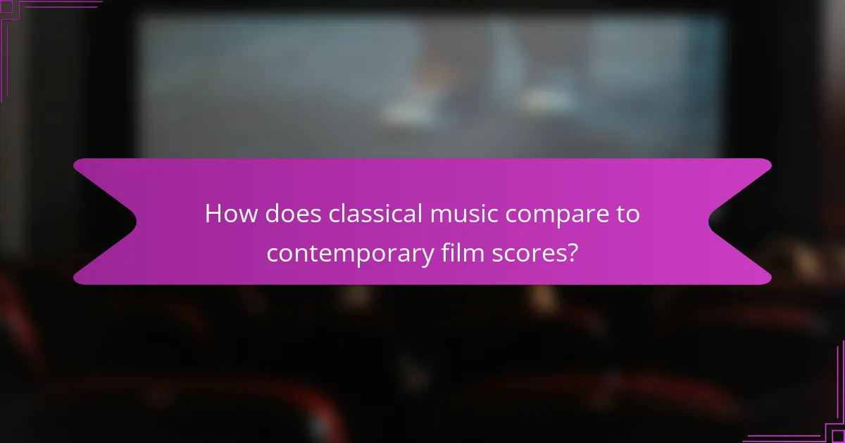 How does classical music compare to contemporary film scores?