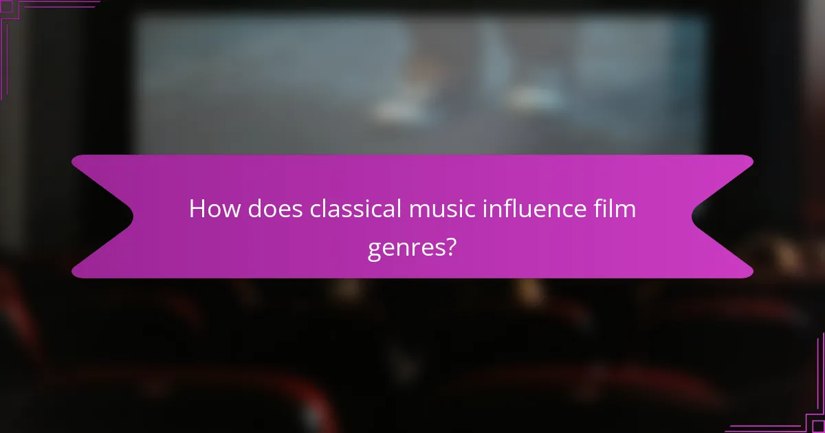 How does classical music influence film genres?