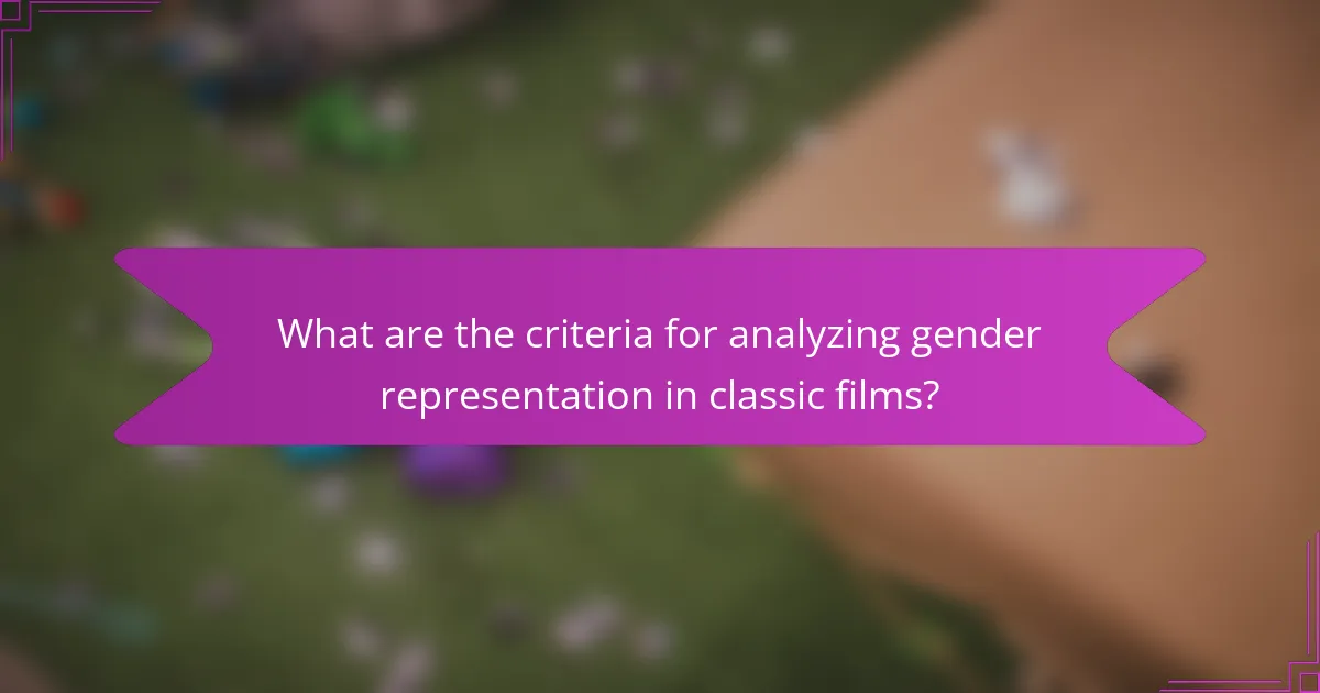 What are the criteria for analyzing gender representation in classic films?