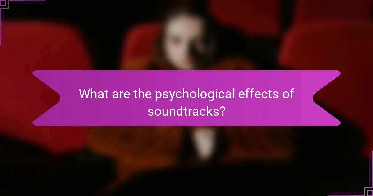 What are the psychological effects of soundtracks?