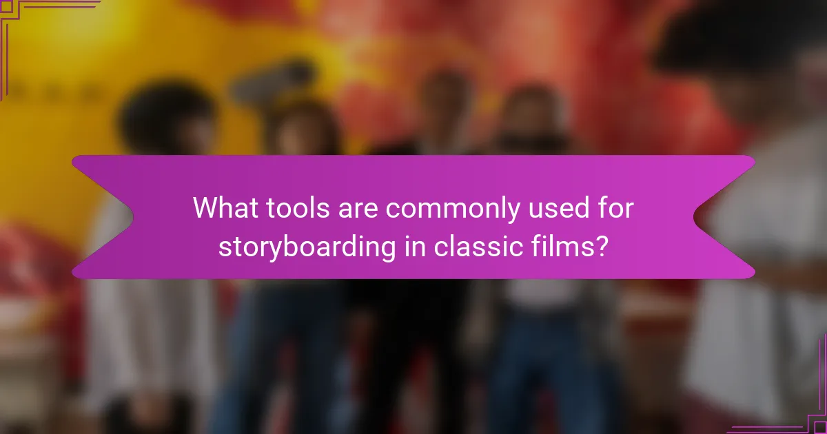 What tools are commonly used for storyboarding in classic films?